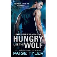 Hungry Like the Wolf by Tyler, Paige, 9781492608479