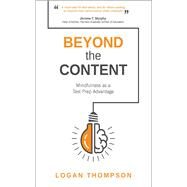 Beyond the Content Mindfulness as a Test Prep Advantage by Thompson, Logan, 9781506248479