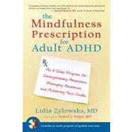 The Mindfulness Prescription for Adult ADHD by ZYLOWSKA, LIDIASIEGEL, DANIEL, 9781590308479