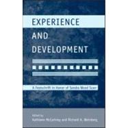 Experience and Development: A Festschrift in Honor of Sandra Wood Scarr by McCartney; Kathleen, 9781848728479