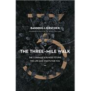 The Three-mile Walk by Liebscher, Banning, 9780310358480
