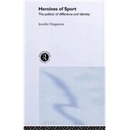 Heroines of Sport by Hargreaves; Jennifer, 9780415228480