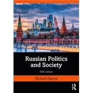 Russian Politics and Society by Sakwa; Richard, 9780415538480