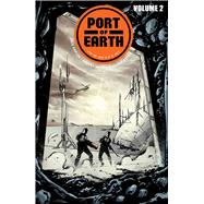 Port of Earth 2 by Kaplan, Zack; Mutti, Andrea, 9781534308480