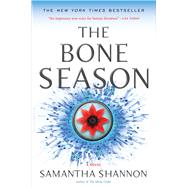 The Bone Season A Novel by Shannon, Samantha, 9781632868480
