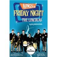 Kings of Friday Night by Johnston, A. J. B.; Gray, John Maclachlan; Mackay, Frank (AFT), 9781771088480