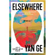 Elsewhere Stories by Ge, Yan, 9781982198480
