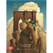 21 Elphants sur le pont de Brooklyn by April Jones Prince, 9782226318480