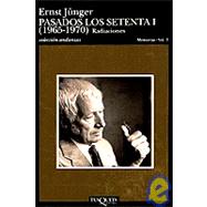 Pasados Los Setenta I by Junger, Ernst, 9788472238480