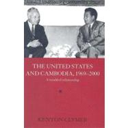 The United States and Cambodia, 1969-2000: A Troubled Relationship by Clymer, Kenton, 9780203358481