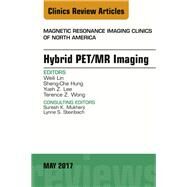 Hybrid Pet/Mr Imaging by Lin, Weili; Hung, Sheng-che; Lee, Yueh Z.; Wong, Terence Z., 9780323528481