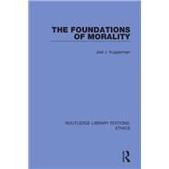The Foundations of Morality by Kupperman, Joel J., 9780367498481