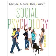 Social Psychology (Third Edition) W/EB REG CRD by Gilovich, Tom; Keltner, Dacher; Chen, Serena; Nisbett, Richard E., 9780393138481