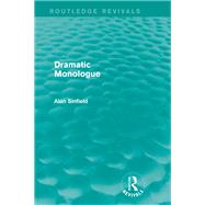 Dramatic Monologue (Routledge Revivals) by Sinfield; Alan, 9780415838481