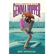 Fox Point's Own Gemma Hopper by Spangler, Brie, 9780593428481