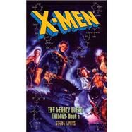 X Men the Legacy Quest : The Legacy Quest by Steve Lyons, 9780743458481
