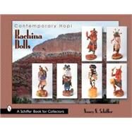 Contemporary Hopi Kachina Dolls by Schiffer, Nancy N., 9780764318481