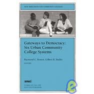 Gateways to Democracy: Six Urban Community College Systems New Directions for Community Colleges, Number 107 by Bowen, Raymond C.; Muller, Gilbert H., 9780787948481