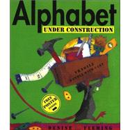 Alphabet Under Construction by Fleming, Denise; Fleming, Denise, 9780805068481