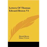 Letters of Thomas Edward Brown V1 by Brown, Edward, 9781428608481