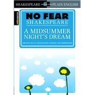 A Midsummer Night's Dream (No Fear Shakespeare) by SparkNotes, 9781586638481