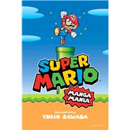Super Mario Manga Mania by Sawada, Yukio, 9781974718481
