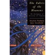 The Fabric of the Heavens: The Development of Astronomy and Dynamics by Toulmin, Stephen Edelston, 9780226808482