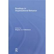Readings in Organizational Behavior by John A. Wagner Iii; John R. Ho, 9780415998482