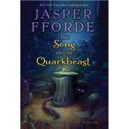The Song of the Quarkbeast by Fforde, Jasper, 9780547738482