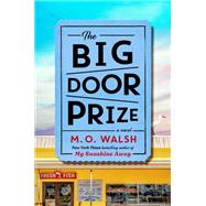 The Big Door Prize by Walsh, M. O., 9780735218482