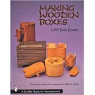 Making Wooden Boxes With Dale Power by Power, Dale; Snyder, Jeffrey B.; Snyder, Jeffrey B., 9780764308482