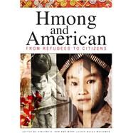 Hmong and American by Her, Vincent K.; Buley-Meissner, Mary Louise, 9780873518482