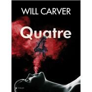 Quatre by Will Carver, 9782352888482