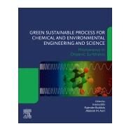 Green Sustainable Process for Chemical and Environmental Engineering and Science by Inamuddin, Dr.; Boddula, Rajender; Asiri, Abdullah M., 9780128198483