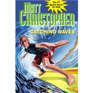 Catching Waves by Christopher, Matt, 9780316058483