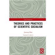 Theories and Practices of Scientific Socialism by Jiaxiang, Zhao, 9780367478483