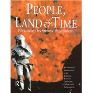 People, Land and Time: An Historical Introduction to the Relations Between Landscape, Culture and Environment by Roberts,Brian, 9781138138483