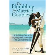 The Plumbline for Married Couples by Gaffney, Cecil S., 9781499048483