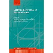 Coalition Governance in Western Europe by Bergman, Torbjrn; Back, Hanna; Hellstrm, Johan, 9780198868484