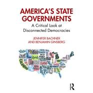 America's State Governments by Bachner, Jennifer; Ginsberg, Benjamin, 9780367468484