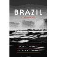 Brazil by Schwarcz, Lilia M.; Starling, Heloisa M., 9780374538484