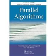 Parallel Algorithms by Henri Casanova; Arnaud Legrand; Yves Robert, 9780429148484