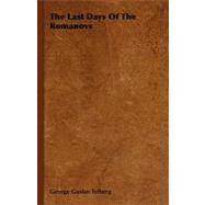 The Last Days of the Romanovs by Telberg, George Gustav, 9781406728484