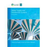 Water Supply and Distribution Systems by Dragan A. Savic and John K. Banyard, 9781835498484