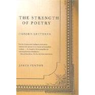 The Strength of Poetry Oxford Lectures by Fenton, James, 9780374528485