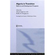 Algeria in Transition: Reforms and Development Prospects by Bougherira,Redha. M, 9780415348485