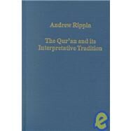The Qur'an and Its Interpretative Tradition by Rippin,Andrew, 9780860788485