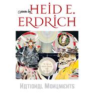 National Monuments: Poems by Heid E. Erdrich by Erdrich, Heid E., 9780870138485
