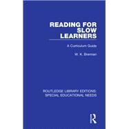 Reading for Slow Learners: A Curriculum Guide by Brennan; W K, 9781138598485