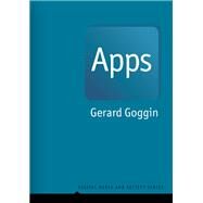 Apps From Mobile Phones to Digital Lives by Goggin, Gerard, 9781509538485